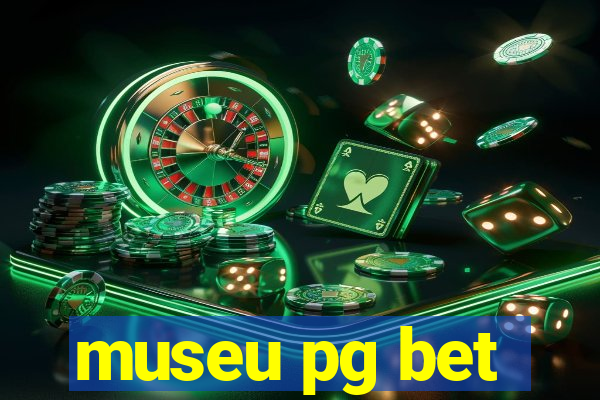 museu pg bet